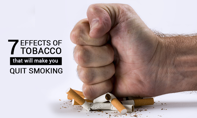 7 Effects of Tobacco that will make you Quit Smoking