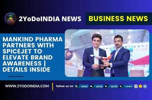 Mankind Pharma Partners with SpiceJet to Elevate Brand Awareness | Details Inside